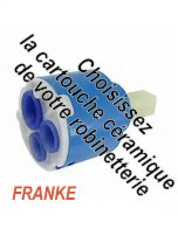 Cartouche céramique pour Mitigeur cuisine FRANKE